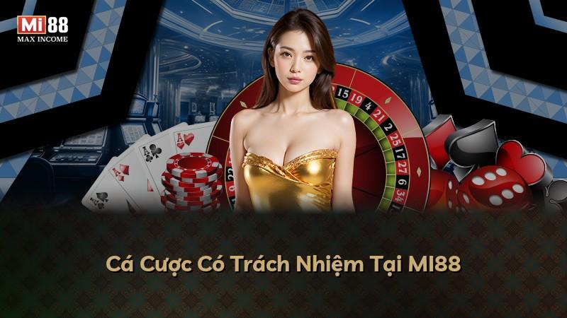 Cá Cược Có Trách Nhiệm Tại MI88