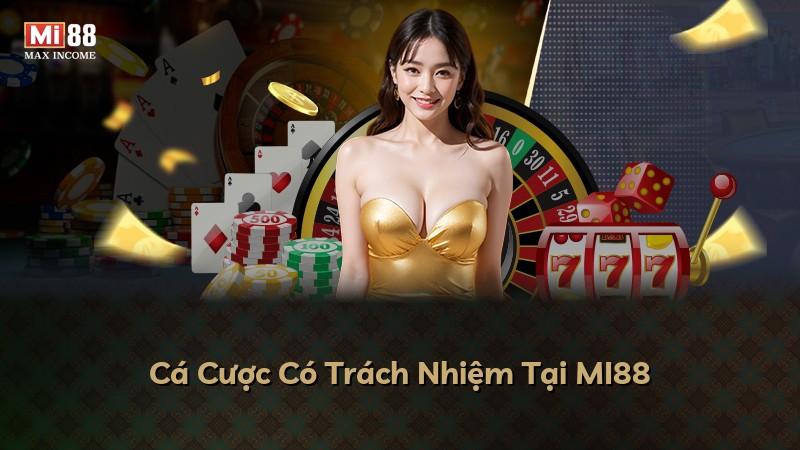 Cá Cược Có Trách Nhiệm Tại MI88