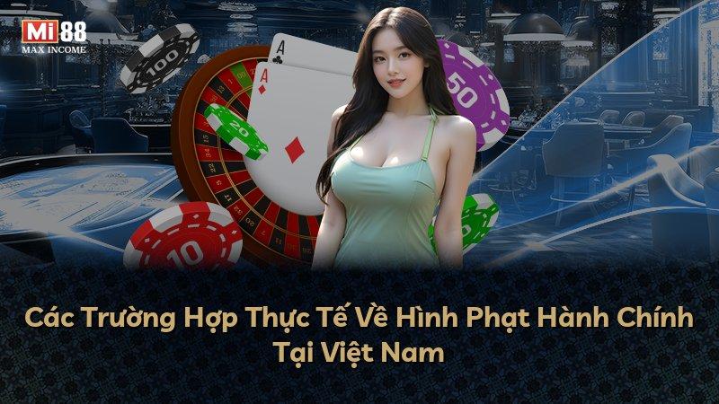 Các Trường Hợp Thực Tế Về Hình Phạt Hành Chính Tại Việt Nam