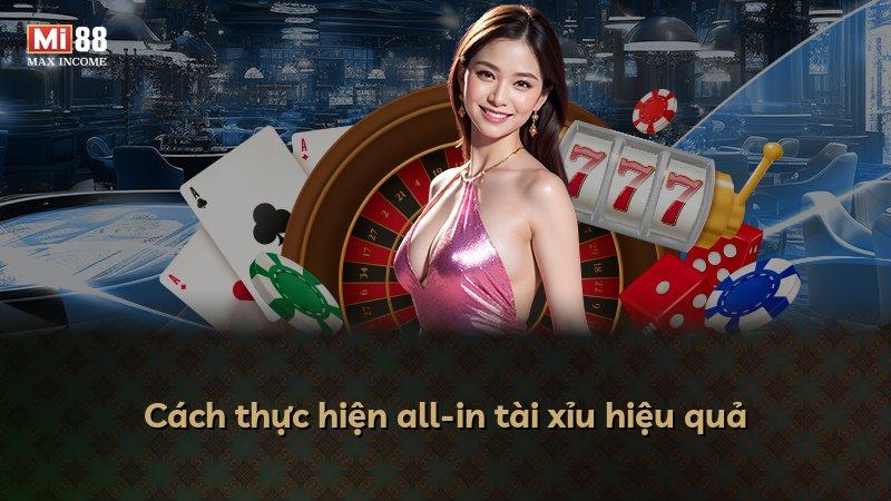 Cách thực hiện all-in tài xỉu hiệu quả