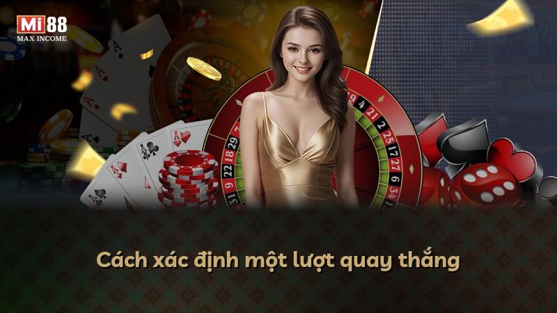 Cách xác định một lượt quay thắng