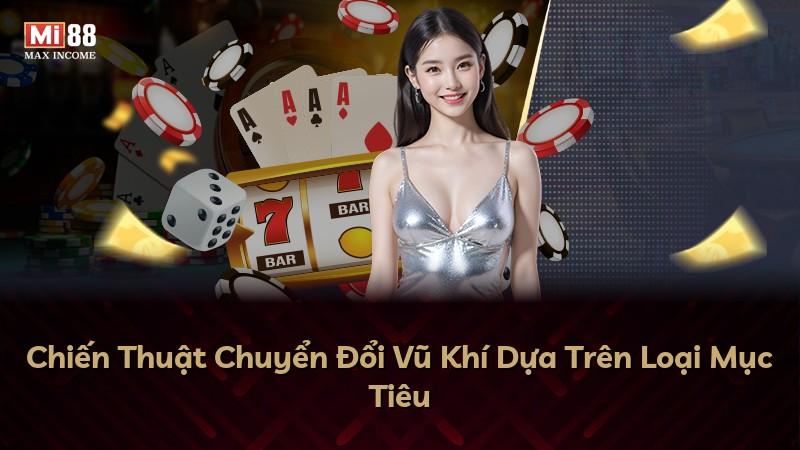 Chiến Thuật Chuyển Đổi Vũ Khí Dựa Trên Loại Mục Tiêu