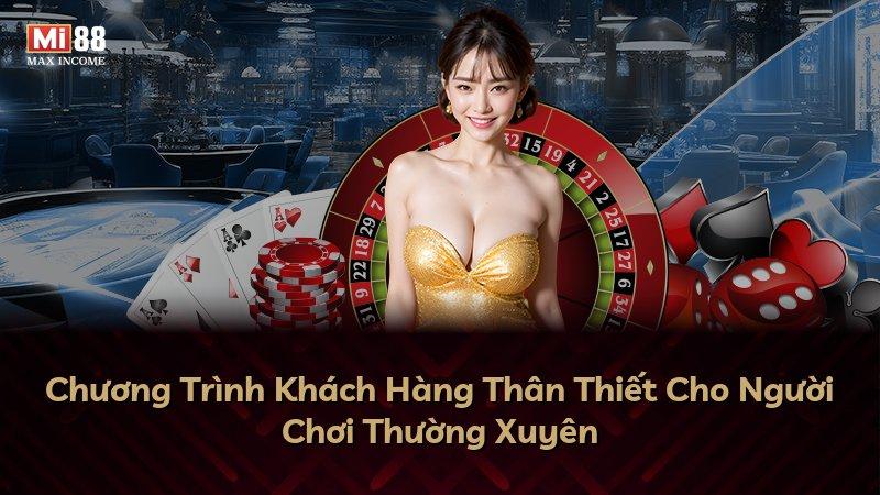 Chương Trình Khách Hàng Thân Thiết Cho Người Chơi Thường Xuyên