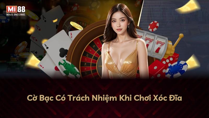 Cờ Bạc Có Trách Nhiệm Khi Chơi Xóc Đĩa