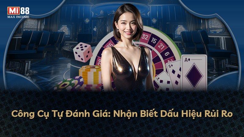 Công Cụ Tự Đánh Giá: Nhận Biết Dấu Hiệu Rủi Ro
