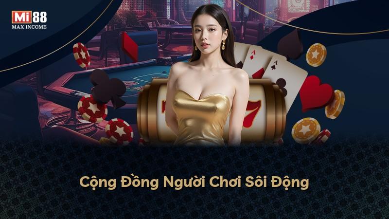Cộng Đồng Người Chơi Sôi Động