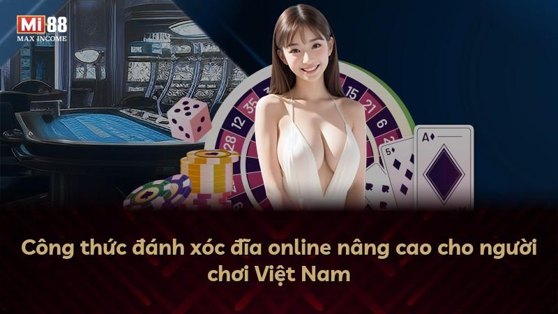 Công thức đánh xóc đĩa online nâng cao cho người chơi Việt Nam