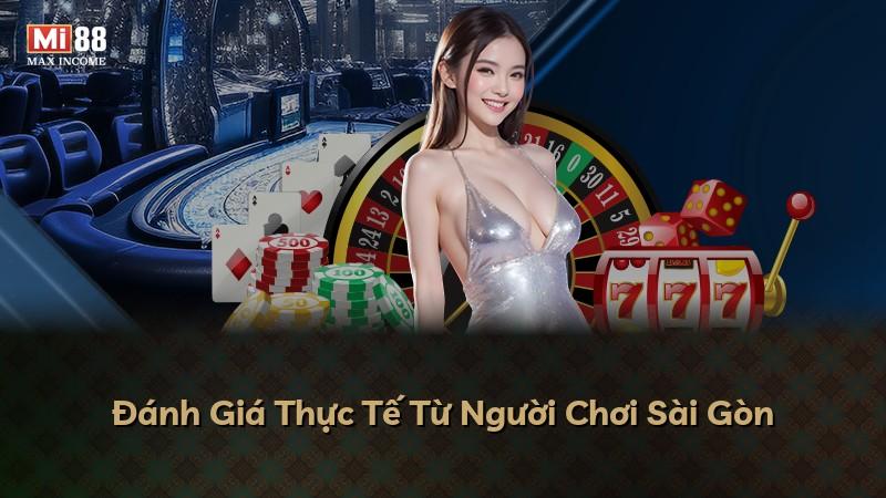 Đánh Giá Thực Tế Từ Người Chơi Sài Gòn
