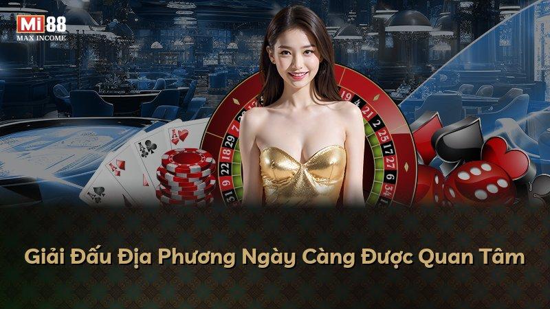Giải Đấu Địa Phương Ngày Càng Được Quan Tâm