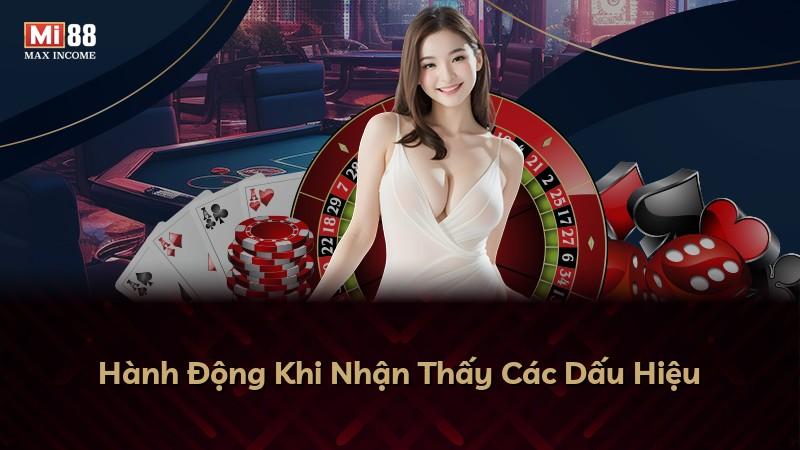 Hành Động Khi Nhận Thấy Các Dấu Hiệu