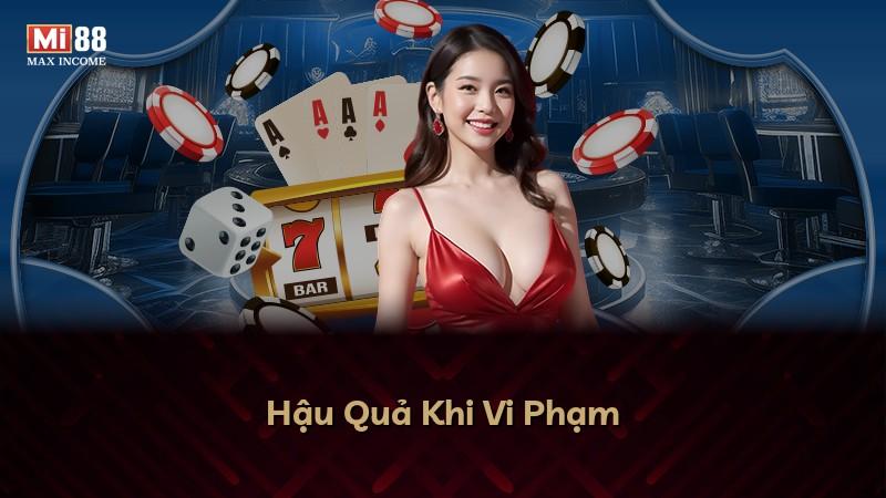 Hậu Quả Khi Vi Phạm