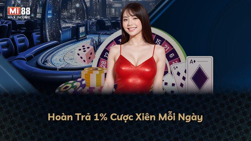 Hoàn Trả 1% Cược Xiên Mỗi Ngày