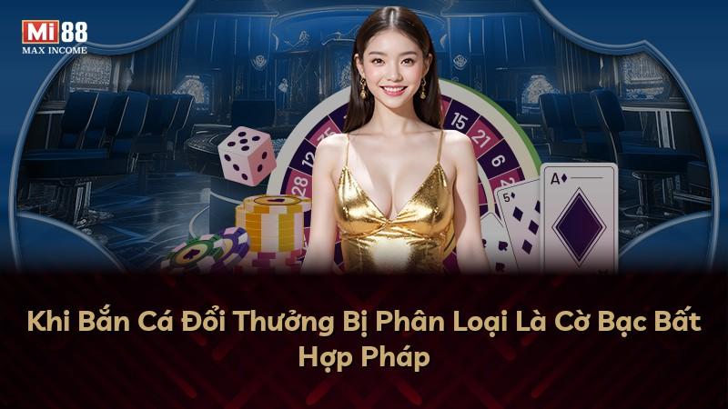 Khi Bắn Cá Đổi Thưởng Bị Phân Loại Là Cờ Bạc Bất Hợp Pháp