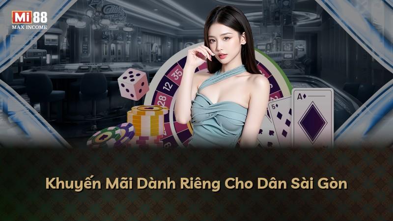 Khuyến Mãi Dành Riêng Cho Dân Sài Gòn