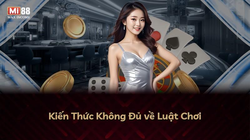 Kiến Thức Không Đủ về Luật Chơi