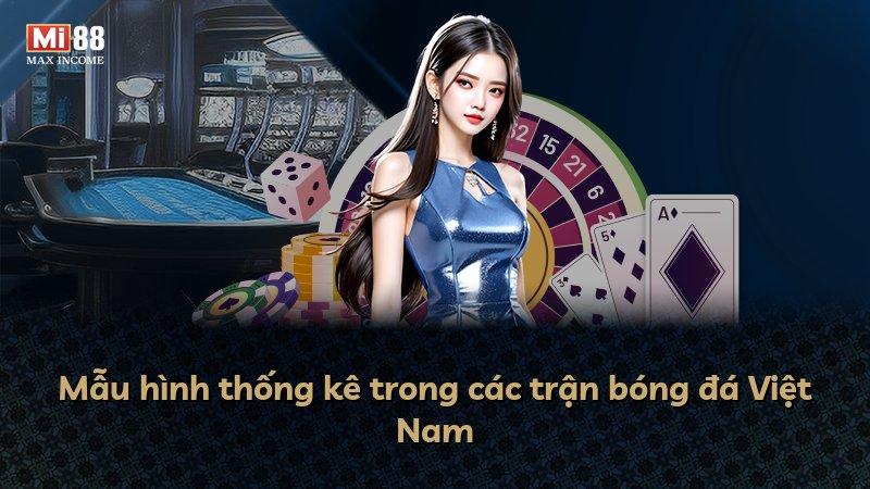Mẫu hình thống kê trong các trận bóng đá Việt Nam