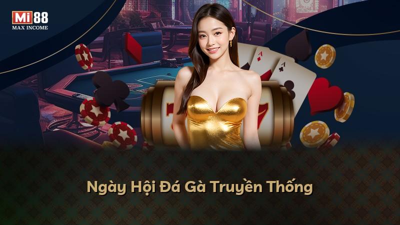 Ngày Hội Đá Gà Truyền Thống
