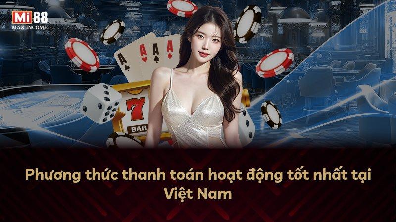 Phương thức thanh toán hoạt động tốt nhất tại Việt Nam