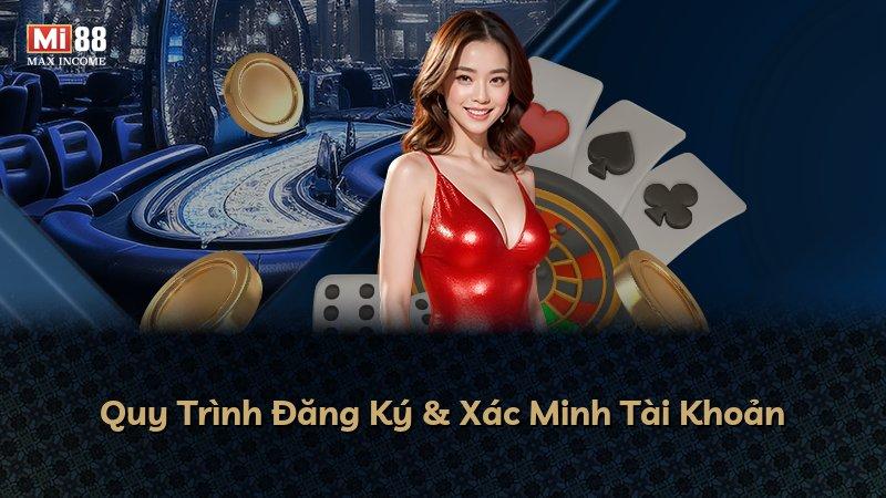 Quy Trình Đăng Ký & Xác Minh Tài Khoản