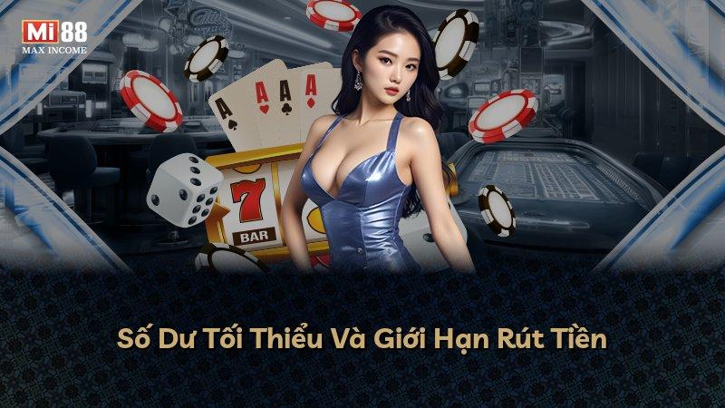 Số Dư Tối Thiểu Và Giới Hạn Rút Tiền