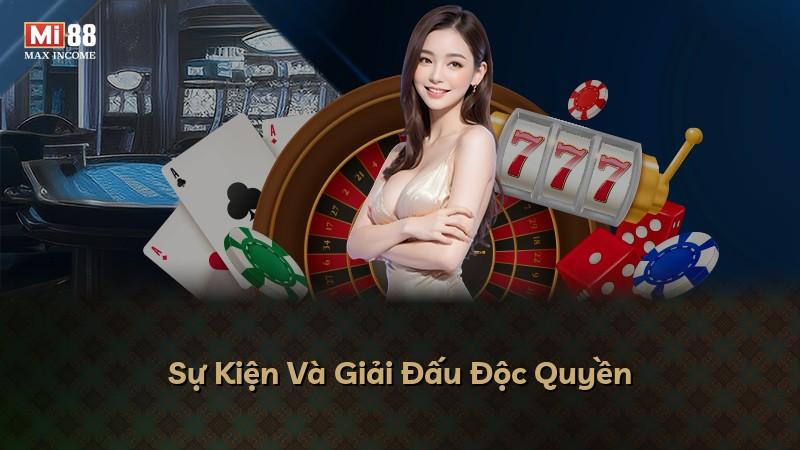 Sự Kiện Và Giải Đấu Độc Quyền