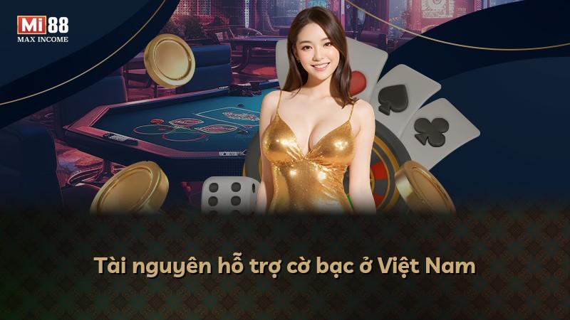 Tài nguyên hỗ trợ cờ bạc ở Việt Nam