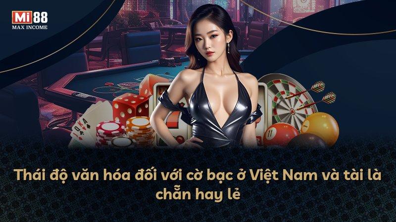 Thái độ văn hóa đối với cờ bạc ở Việt Nam và tài là chẵn hay lẻ
