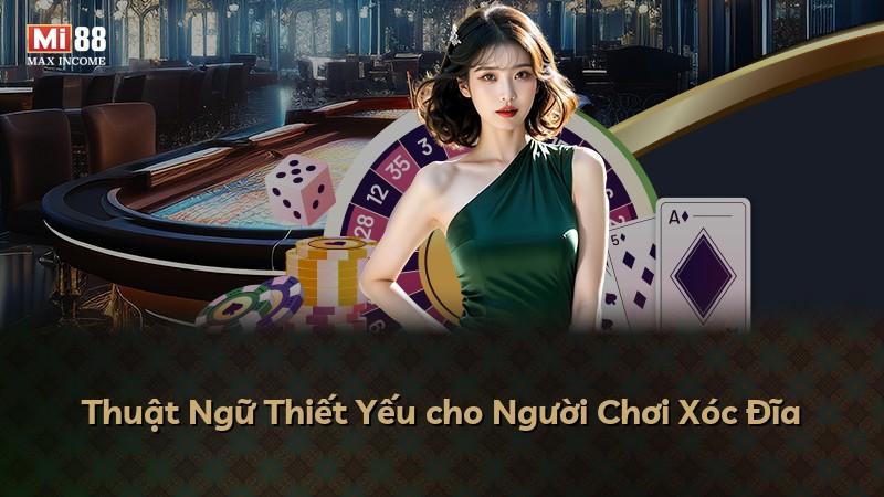 Thuật Ngữ Thiết Yếu cho Người Chơi Xóc Đĩa