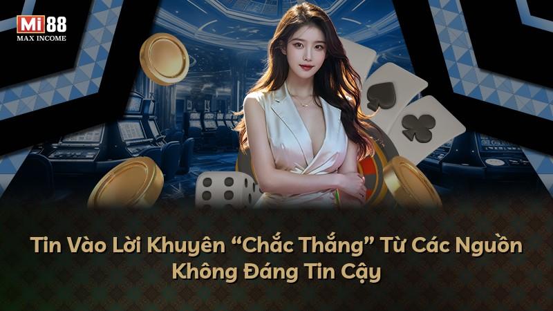 Tin Vào Lời Khuyên “Chắc Thắng” Từ Các Nguồn Không Đáng Tin Cậy