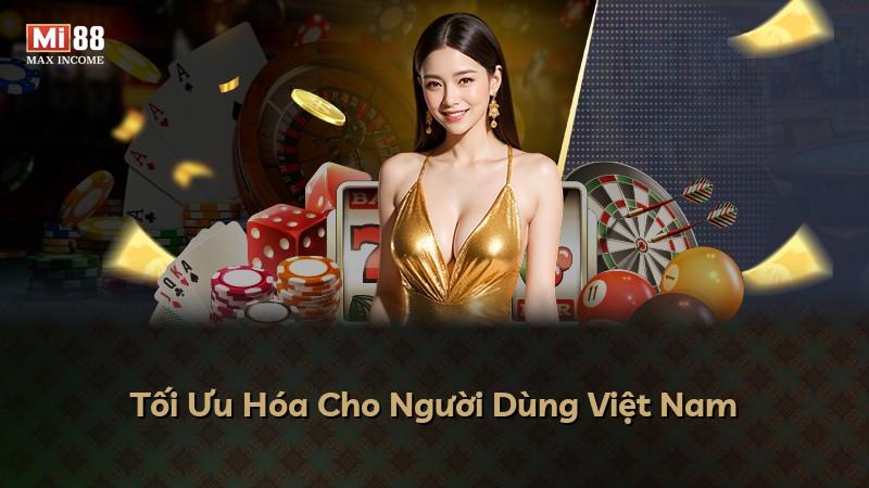 Tối Ưu Hóa Cho Người Dùng Việt Nam