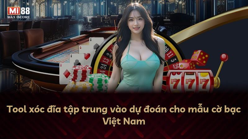 Tool xóc đĩa tập trung vào dự đoán cho mẫu cờ bạc Việt Nam