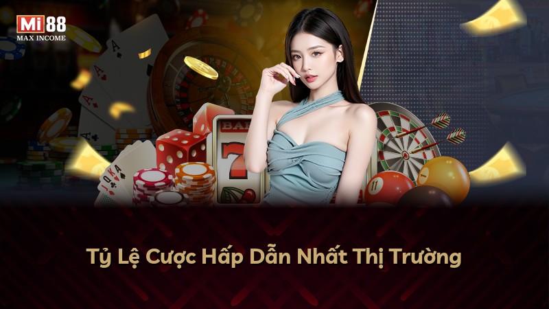 Tỷ Lệ Cược Hấp Dẫn Nhất Thị Trường
