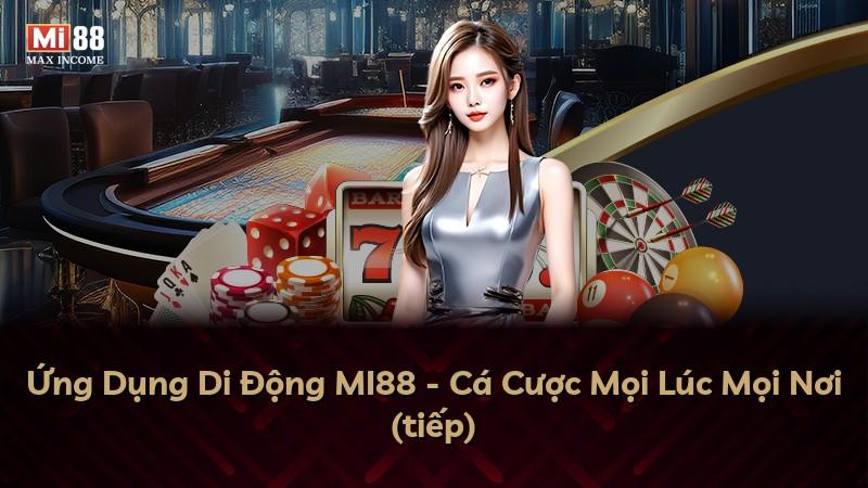 Ứng Dụng Di Động MI88 - Cá Cược Mọi Lúc Mọi Nơi (tiếp)